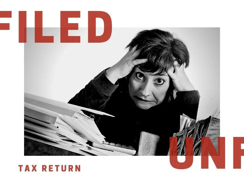 Taxpayers, The Problem with an Unfiled Tax Return…